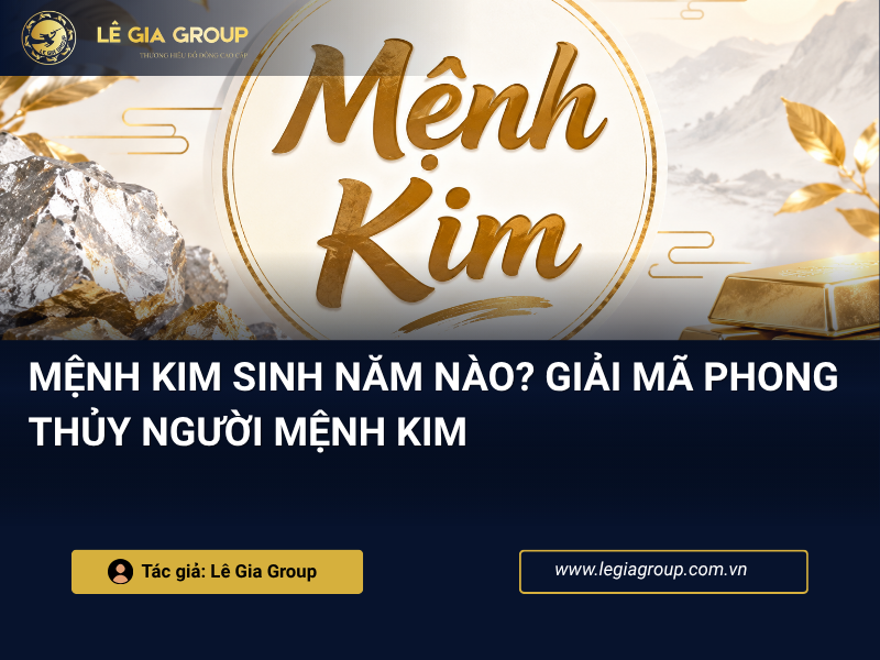 Mệnh kim sinh năm nào? Giải mã phong thủy người mệnh kim thumnail