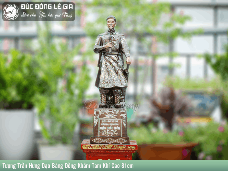 Tượng đồng Trần Hưng Đạo khảm tam khí uy quyền Lê Gia